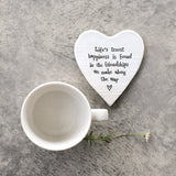 East of India Porcelain Heart Coaster - Happiness Is Found in Friendships