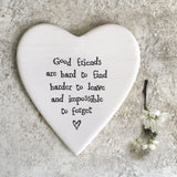 East of India Porcelain Heart Coaster - Good Friends Are Hard To Find