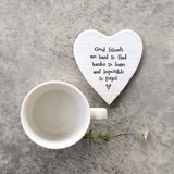 East of India Porcelain Heart Coaster - Good Friends Are Hard To Find