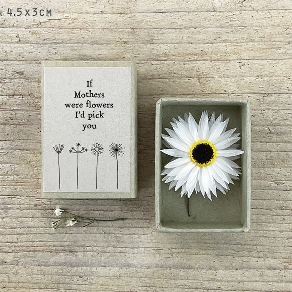 Matchbox Gift If mothers were flowers I'd pick you from East of India