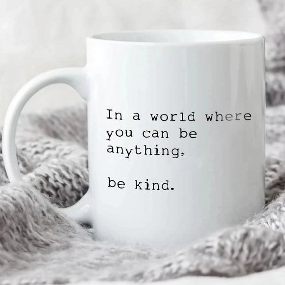 'In a world where you can be anything, be kind' Porcelain Mug From Om and Ah