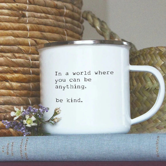 Om and Ah Enamel Mug 'In a world where you can be anything, be kind'